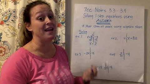 7cc video notes 3.3-3.4 using algebra