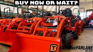 2023 Kubota Inventory Update | Buy Now Or Wait?