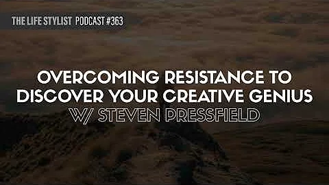 Steven Pressfield: Overcoming Resistance to Discover Your Creative Genius #363