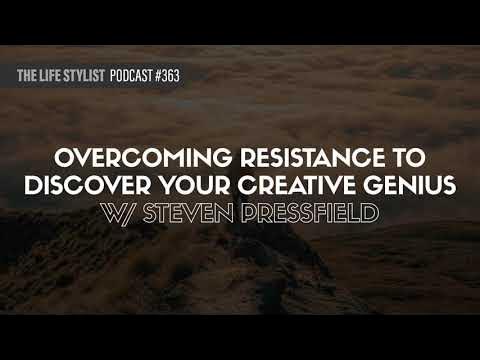 Steven Pressfield: Resistance Is the Enemy of Creativity