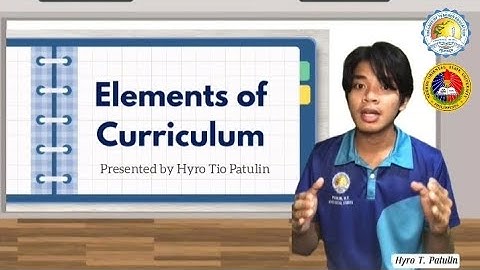 ED 301 | UNIT 2: ELEMENTS OF CURRICULUM 