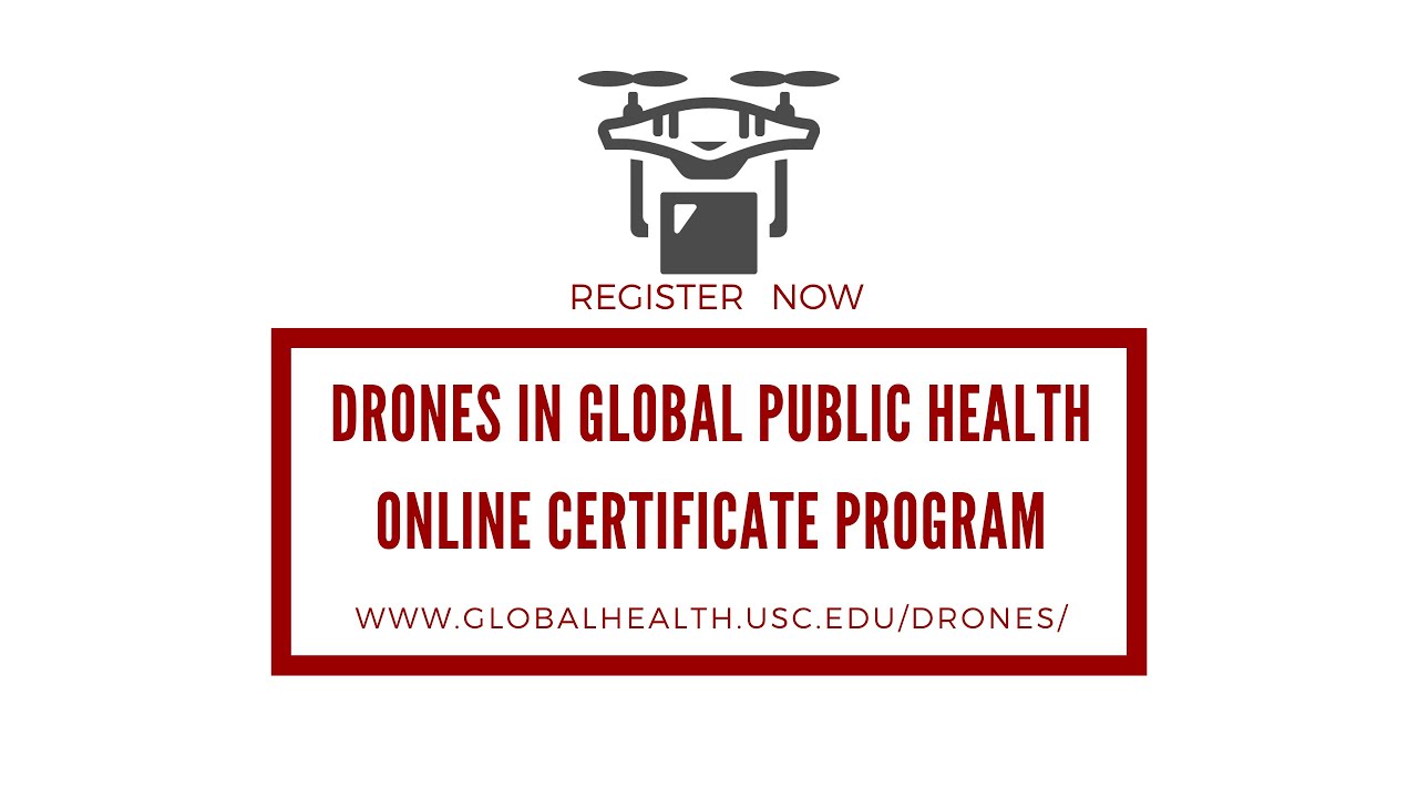 Drones In Global Public Health Online Certificate Program At Usc