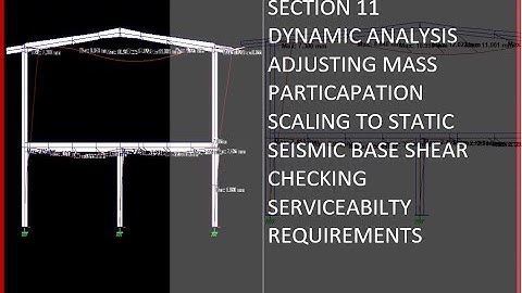 SECTION 11 DYNAMIC ANLAYSIS SCALING BASE SHEAR
