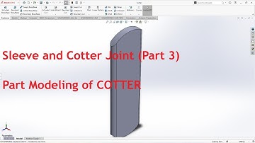SolidWorks 2022 | Sleeve and Cotter Joint | Part 3 | Cotter Part Modeling