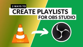 Creating a Playlist for OBS Studio | Tutorial