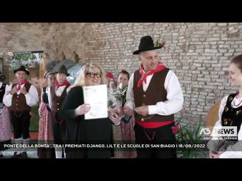 'PONTE DELLA BONTA'', TRA I PREMIATI DJANGO, LILT E LE SCUOLE DI SAN BIAGIO | 18/09/2022