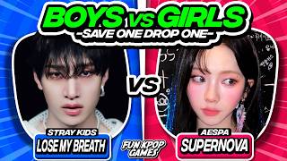 ✨BOYS vs GIRLS✨ SAVE ONE DROP ONE KPOP SONG #2  FUN KPOP GAMES 2024