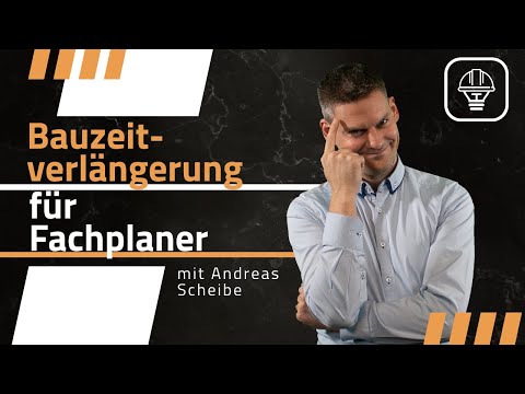 Bauzeitverlängerung für Fachplaner