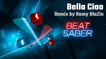 Beat Saber | Bella Ciao - Remix by Ramy BlaZin
