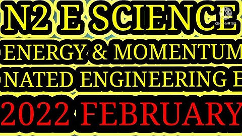 Engineering Science N2 February 2022 Energy and Momentum @mathszoneafricanmotives