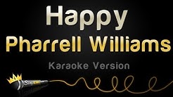 Pharrell Williams - Happy (Karaoke Version)  - Durasi: 4:12. 