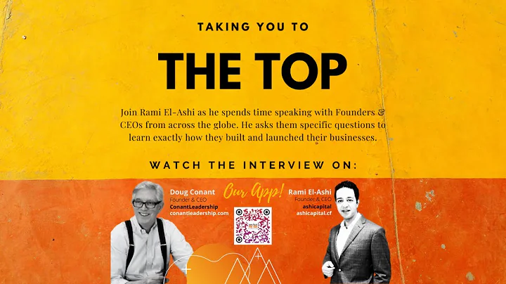 Taking You To The Top - Episode 17: Founder & CEO of ConantLeadership...  Doug Conant