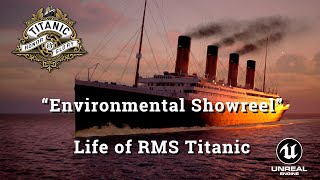 Titanic: Honor and Glory / Titanic: Demo 401 - ENVIRONMENTAL SHOWREEL - Unreal Engine 5