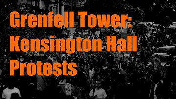 Grenfell Tower Protest at Kensington Town Hall