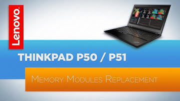 ThinkPad P50 / P51 Laptop - Memory Modules Replacement