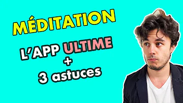 Quel application pour la méditation ?