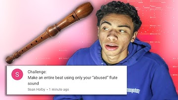 ABUSING THE FLUTE | Making A Beat From Scratch Entirely Out Of The FLUTE!!!
