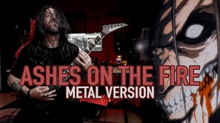 Ashes On The Fire (From Attack On Titan) | Original Metal Cover