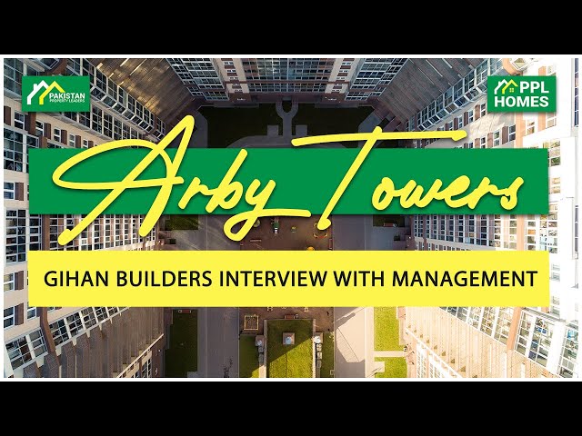 Arby Towers | Gihan Builders Interview With Management