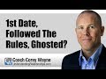 1st Date, Followed The Rules, Ghosted?