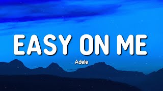 EASY ON ME | ADELE | LYRICS