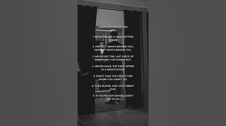 Unspoken Rules Every Man Should Live By #RespectAndHonor #LifePrinciples