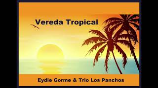 Eydie Gorme & Trio Los Panchos "Vereda Tropical" (2021 MB DJ Memo Acid Deep Jazz)