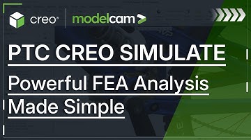 PTC Creo Simulate – Powerful FEA Analysis Made Simple