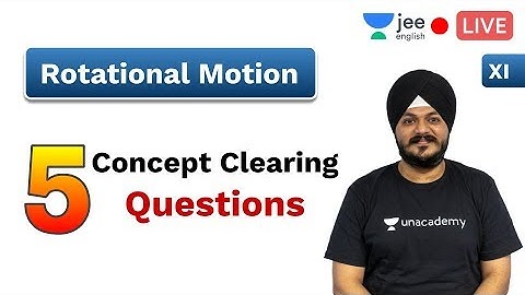 5 Concept Clearing Questions | Rotational Motion | Unacademy JEE English | Physics | Indrajeet Sir
