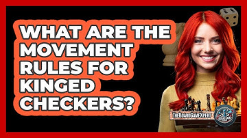What Are The Movement Rules For Kinged Checkers?