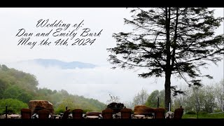 Dan and Emily Burk Wedding Documentary - Little Switzerland, North Carolina - May 4th, 2024