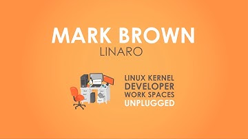 Kernel Developer Workspaces: Linaro