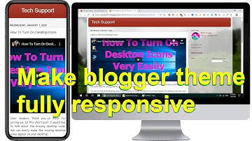 How To Make Blogger Theme Fully Responsive | Fit Any Screen Sizes