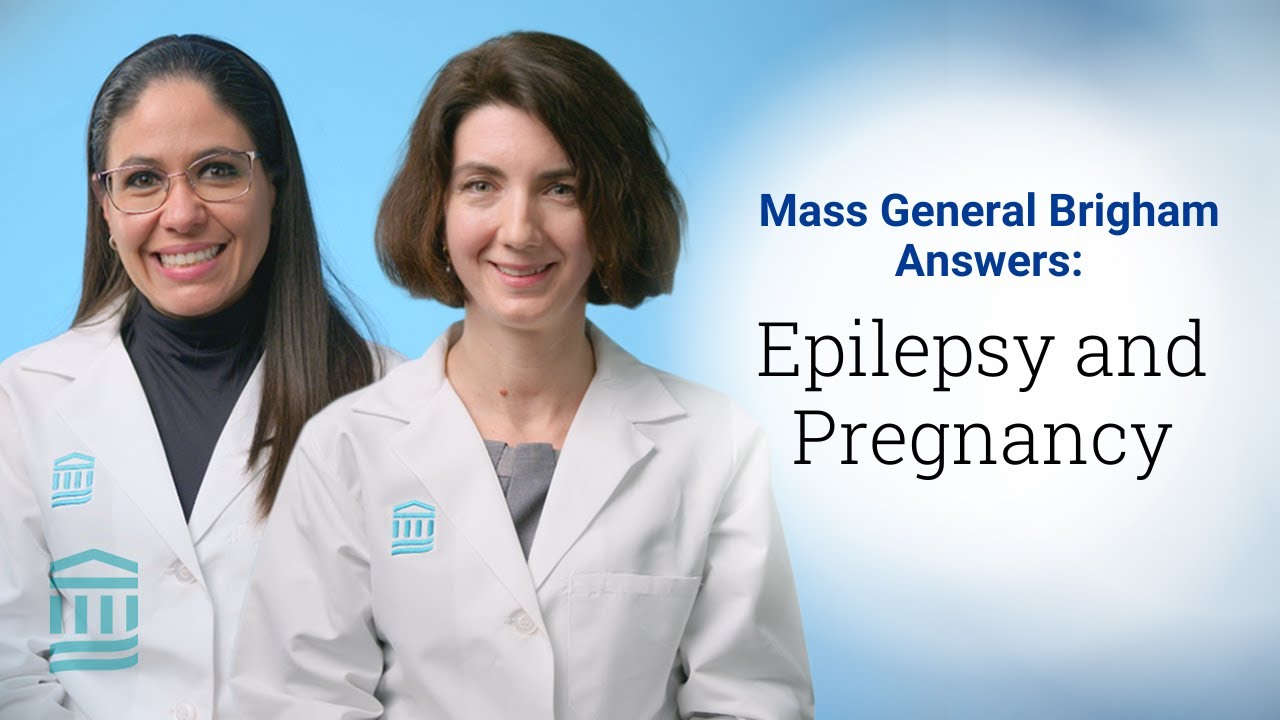 Epilepsy & Pregnancy: Causes, Complications, and Treatments | Mass General Brigham