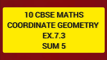 CBSE NCERT CLASS 10 MATHS COORDINATE GEOMETRY EX 7.3 SUM 5 (SOLUTION IN ENGLISH)