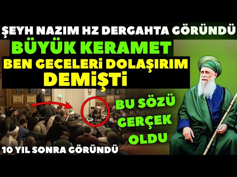 Şeyh Nazım Kıbrısi BÜYÜK KERAMET! Vefatından Yıllar Sonra Ruhaniyyeti ile Dergaha Geldi! İşte O An..