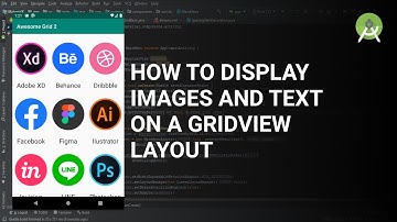 How to display images and text on a gridview layout