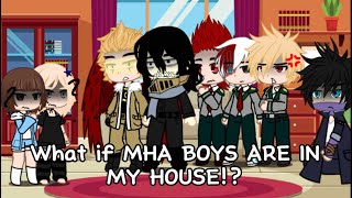 What if MHA BOYS that me and JinxX simp for ARE IN MY HOUSE!?|| read description pls