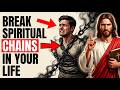 How to IDENTIFY and Break Spiritual Chains in Your Life (Biblical Warning) | Divine Lessons