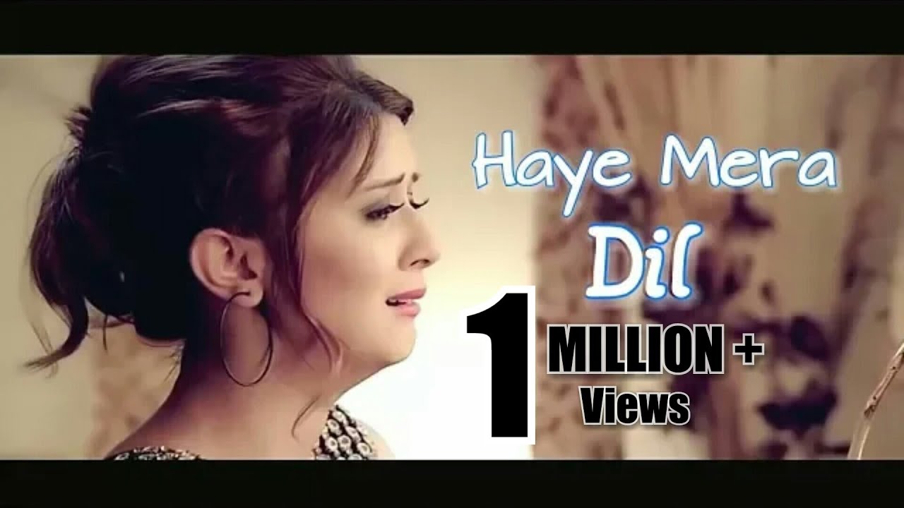Haye Mera Dil New Version   Sad Song   Love Video