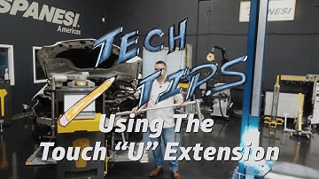 Spanesi Tech Tip - Using the Touch "U" Extension