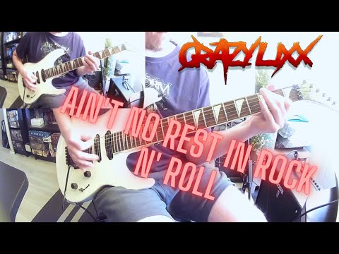 Crazy Lixx Ain T No Rest In Rock N Roll Guitar Cover