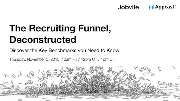 Jobvite How To: The Recruiting Funnel, Deconstructed