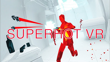 SUPERHOT VR Part 1 I am the matrix