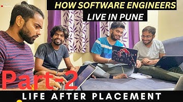How do Software Engineers live in Pune? | Life after Placements | Engineers after college