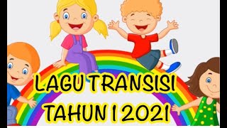 Lagu Transisi Tahun 1 2021