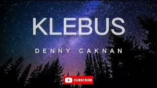 KLEBUS - Denny Caknan - Lirik