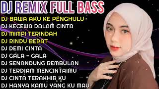 DJ REMIX DANGDUT FULL BASS VIRAL || DJ BAWA AKU KE PENGHULU - DJ MIMPI TERINDAH || DJ TIKTOK