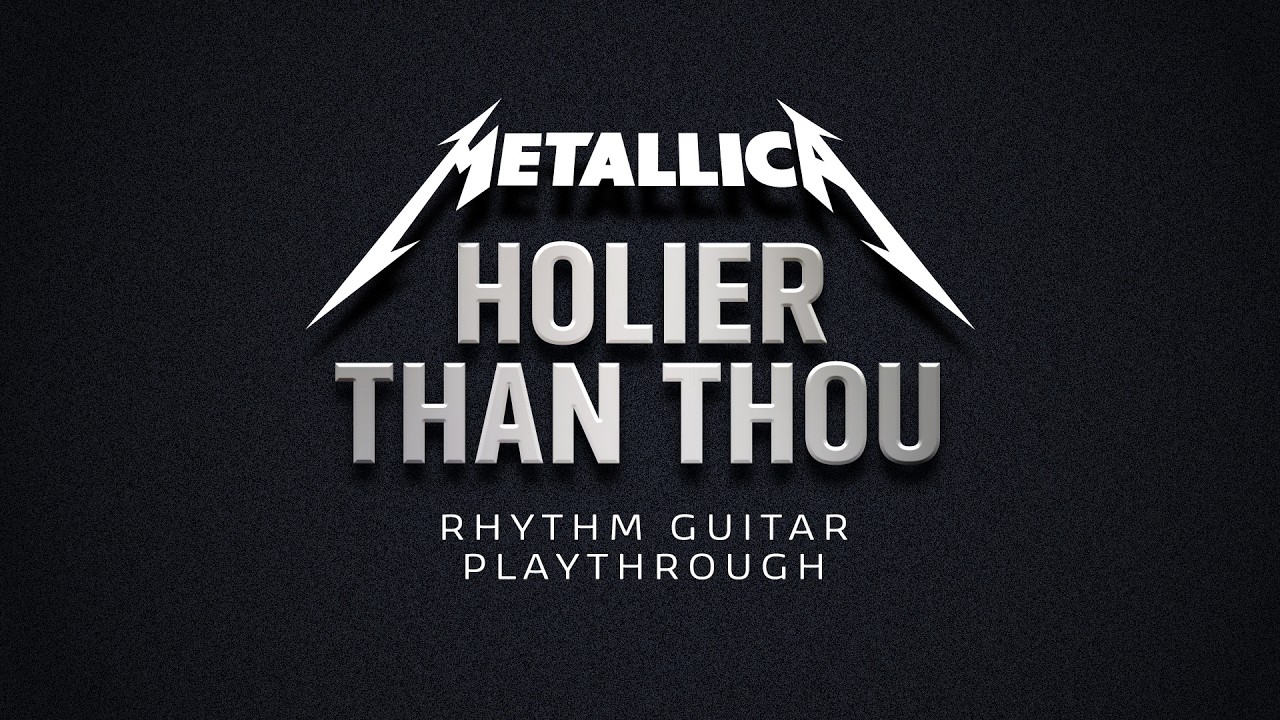 Holier Than Thou - Metallica || Rhythm Guitar Play through