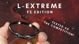 The BEST Filter for F2?! Optolong L-Extreme F2 Edition!